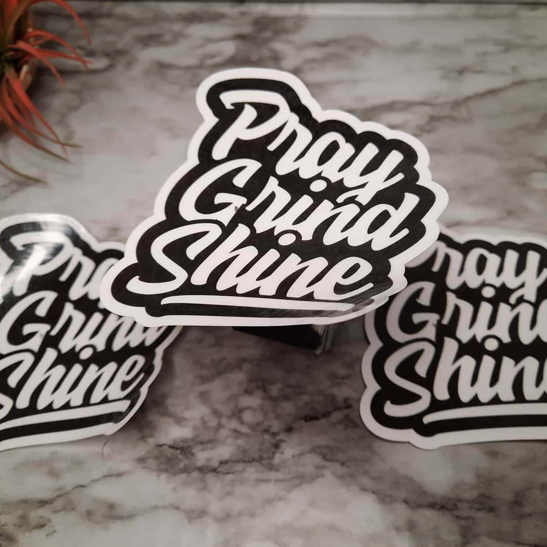 Pray Grind Shine Sticker - Merlscreations