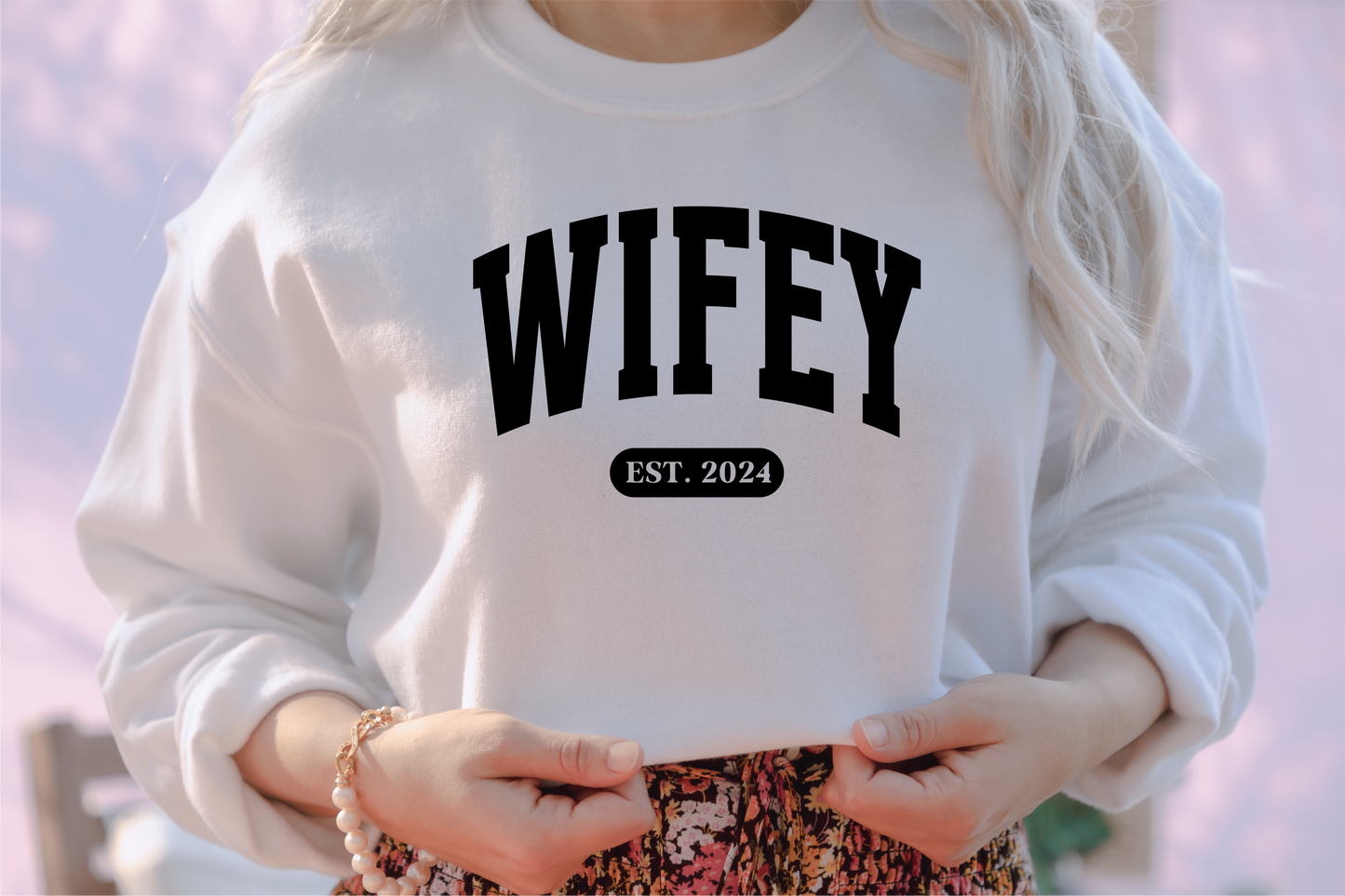 Wifey EST. Sweatshirt
