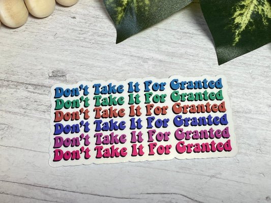 Don’t take it for granted sticker - Merlscreations