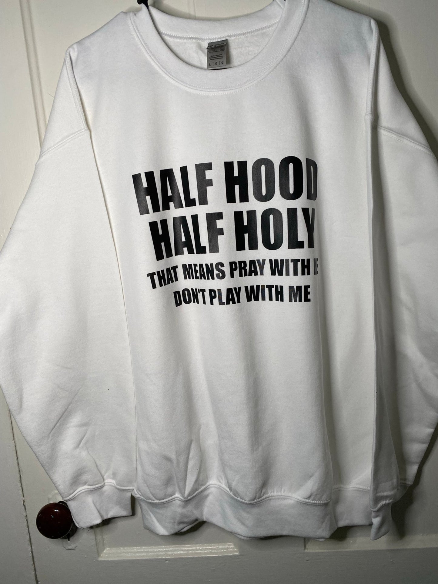 Half Holy Half Hood Crewneck - Merlscreations