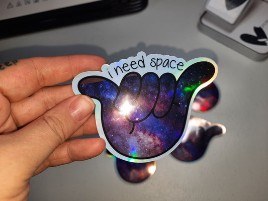 I Need Space Holographic Sticker - Merlscreations