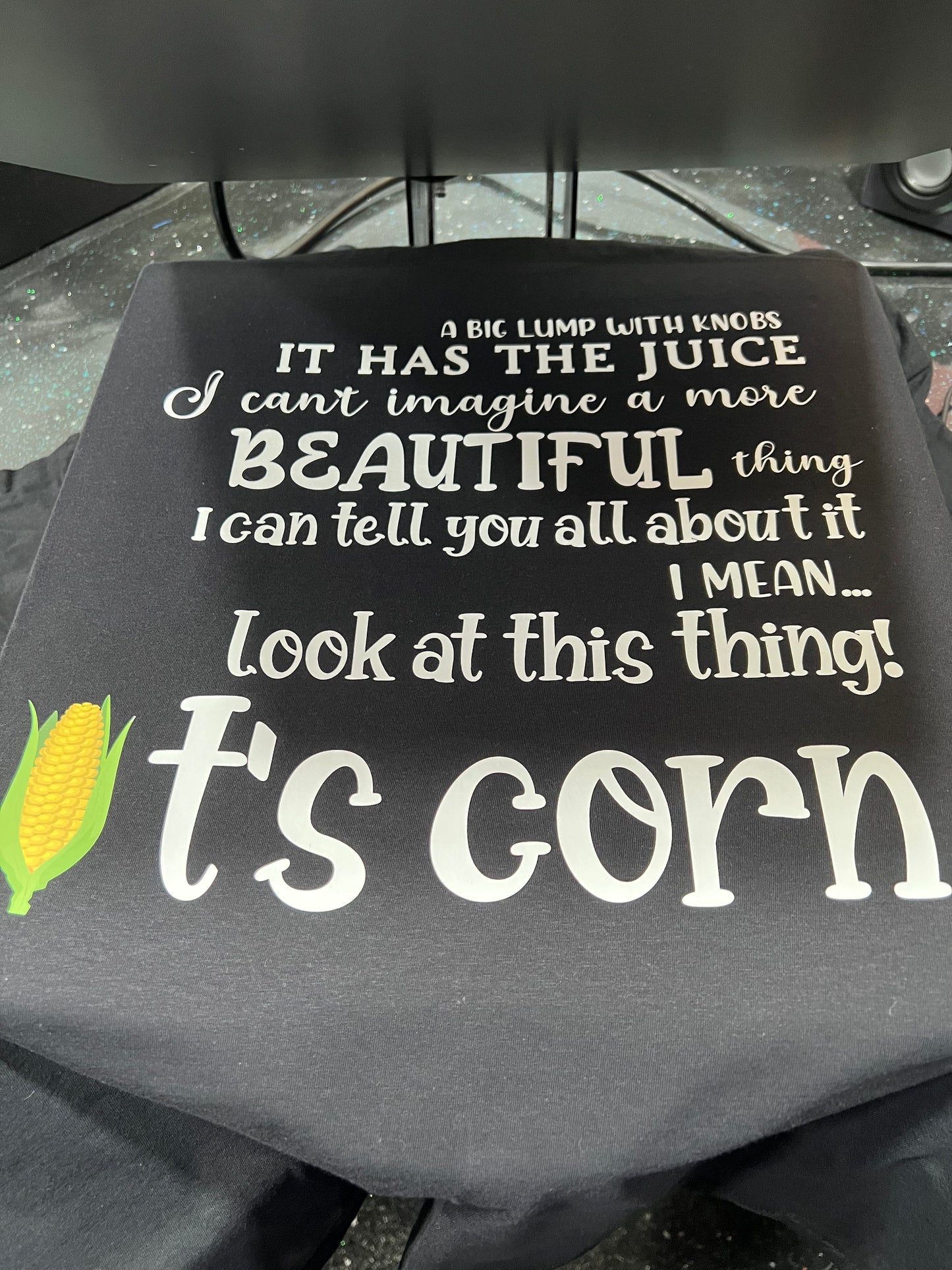 It’s CORN 🌽 T-shirt