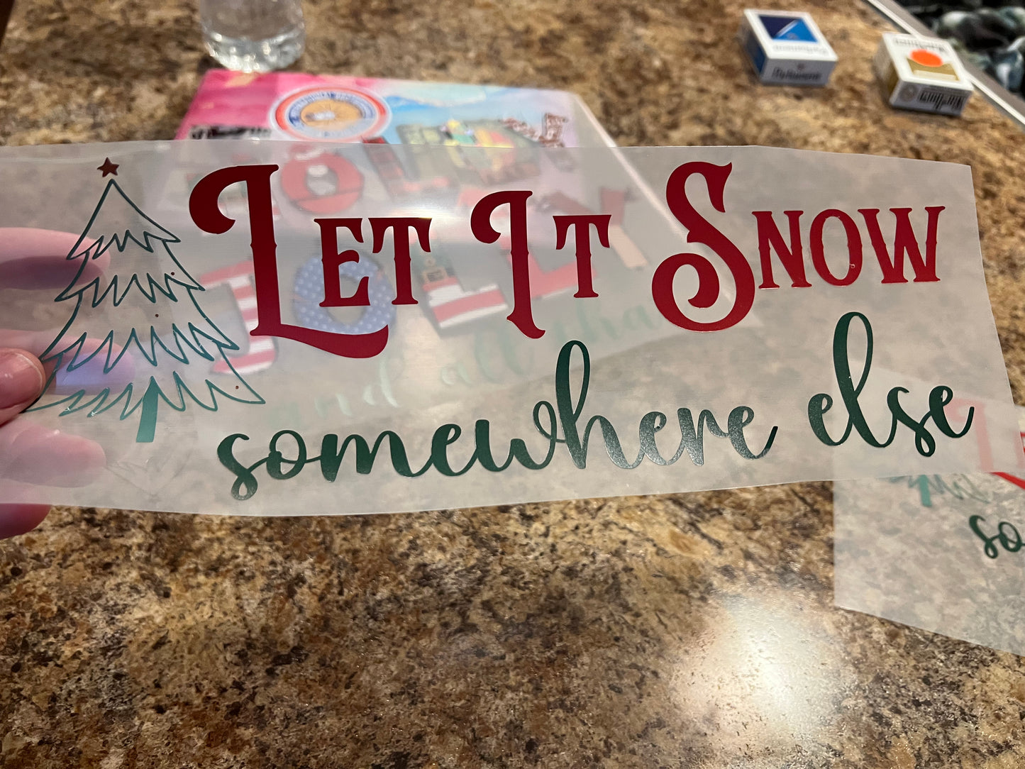 Let it snow somewhere else HTV Transfer