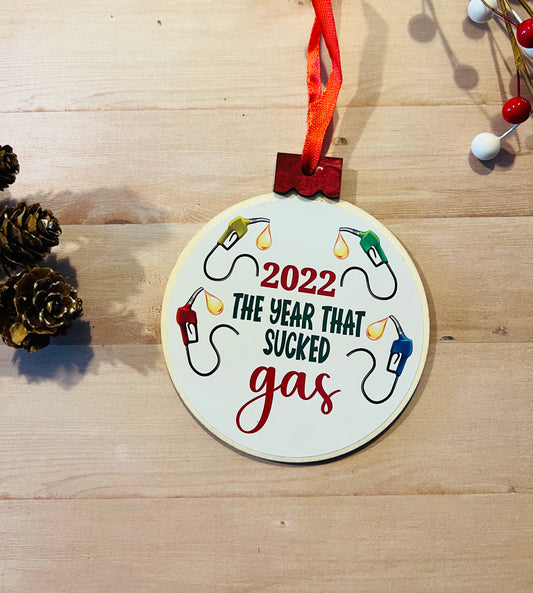 2022 The year that SUCKED GAS Christmas Ornament