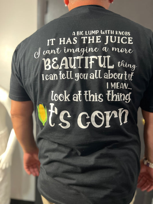 It’s CORN 🌽 T-shirt