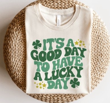 It's a good day to have a LUCKY day T-shirt - Merlscreations