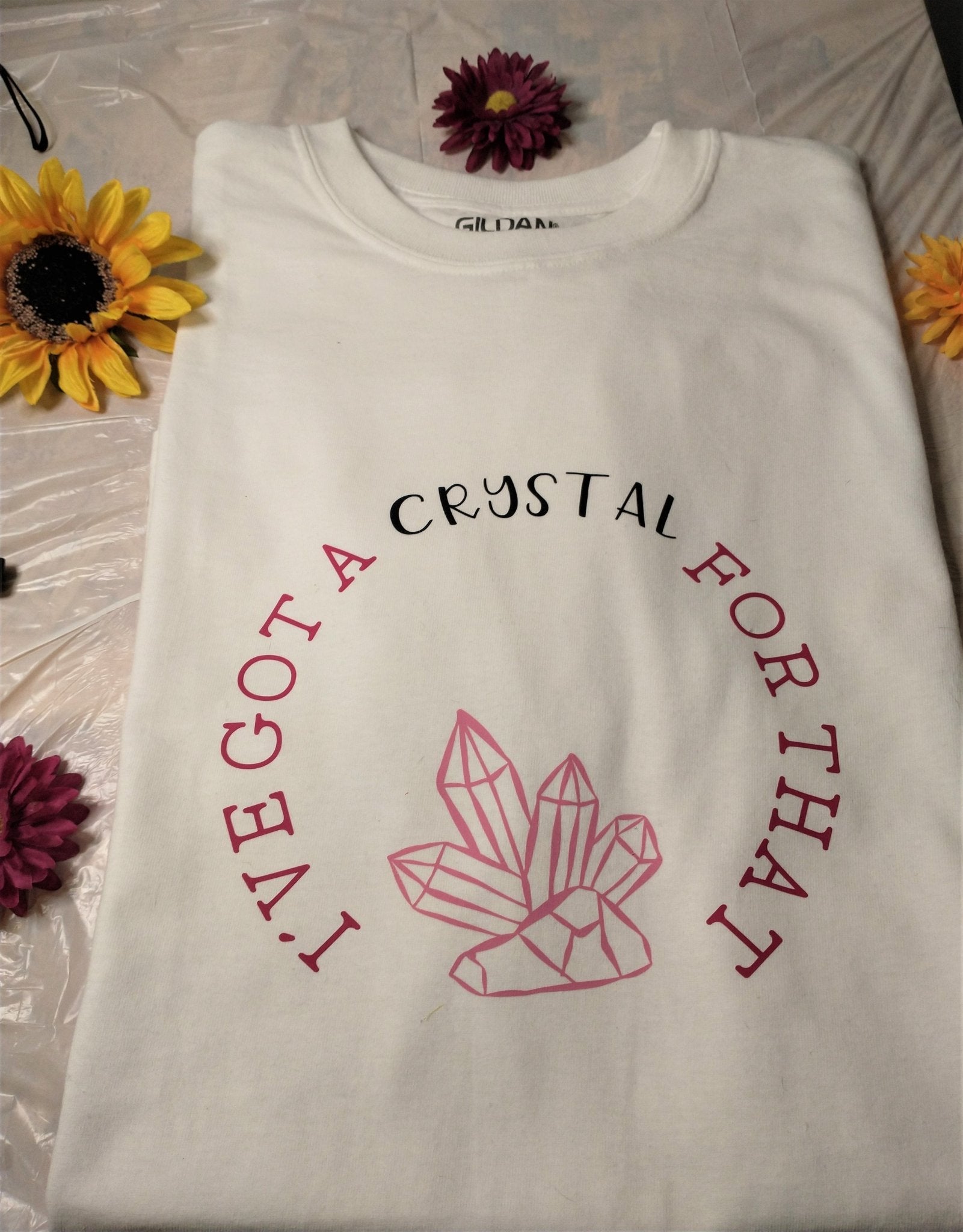 I've Got a Crystal For That T-shirt - Merlscreations