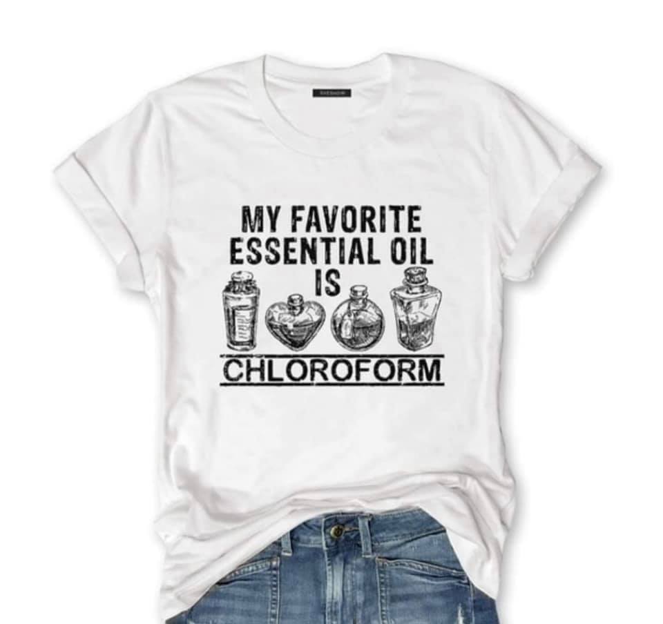 My Favorite Essential Oil Is Clorofoam T-Shirt - Merlscreations