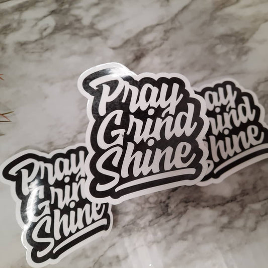 Pray Grind Shine Sticker - Merlscreations