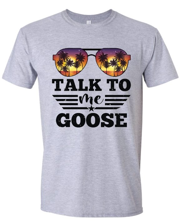 Talk To Me Goose T-Shirt - Merlscreations