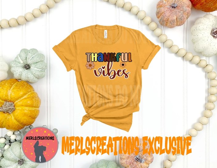 Thankful Vibes T-shirt - Merlscreations