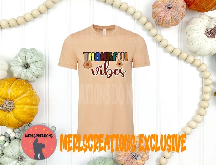 Thankful Vibes T-shirt - Merlscreations