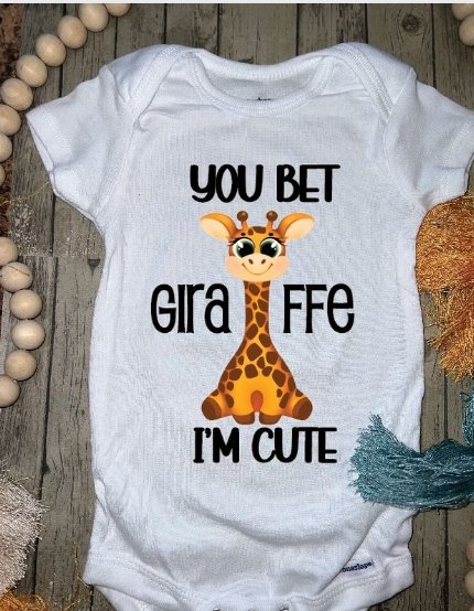 You Bet Giraffe Im Cute Onesie! - Merlscreations